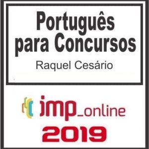 PORTUGUES PARA CONCURSO (RAQUEL CESÁRIO) IMP 2019.1