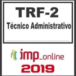 TRF 2 (RJ/ES) TECNICO ADMINISTRATIVO IMP 2019.1