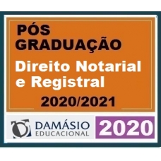 PÓS GRADUAÇÃO – Direito Notarial e Registral (Cartórios) DAMÁSIO 2020.1