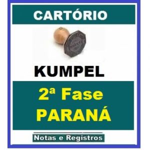 KUMPEL 2ª Fase Cartório Paraná – Correção de 4 peças e 5 dissertações + aula de véspera presencial (Cartório PR – VFK) KUMPEL 2019.1