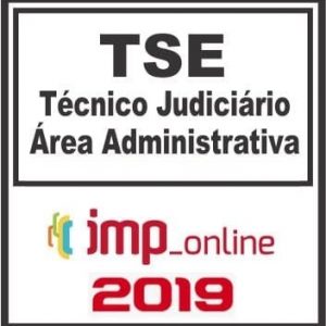 TSE (TÉCNICO ADMINISTRATIVO) IMP 2019.1